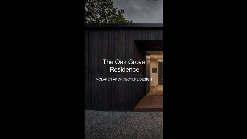 Oak Grove Residence - Mclaren Architecture.design